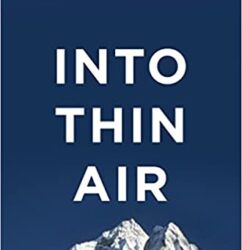 Into Thin Air: A Personal Account of the Everest Disaster